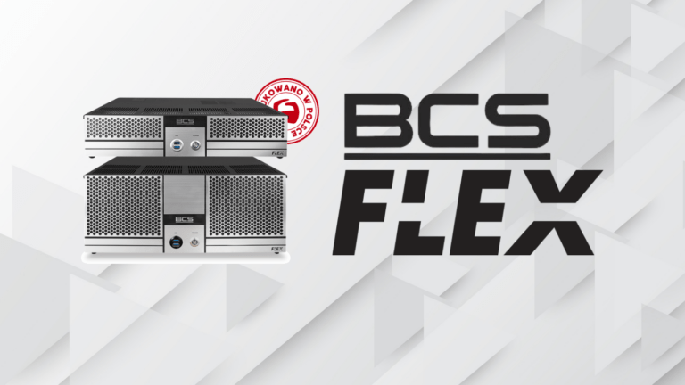 Rejestratory BCS FLEX – Nowoczesny i elastyczny monitoring