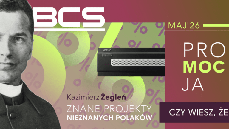 Majowa promocja produktów BCS – zyskaj nowoczesny monitoring